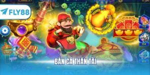 Bắn Cá Thần Tài FLY88 - Chơi Game Chế Độ Thưởng Linh Hoạt