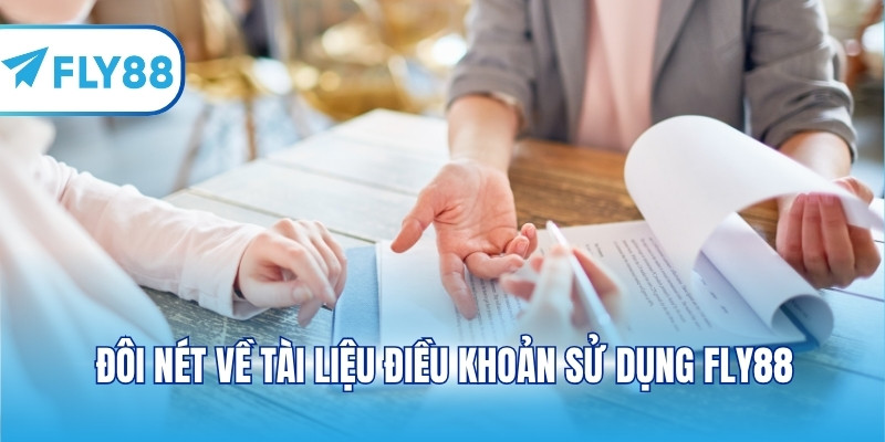 Đôi nét về tài liệu điều khoản sử dụng FLY88